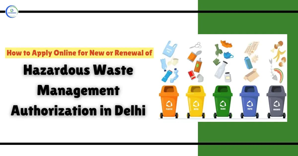 How to Apply Online for New or Renewal of Hazardous Waste Management Authorization in Delhi