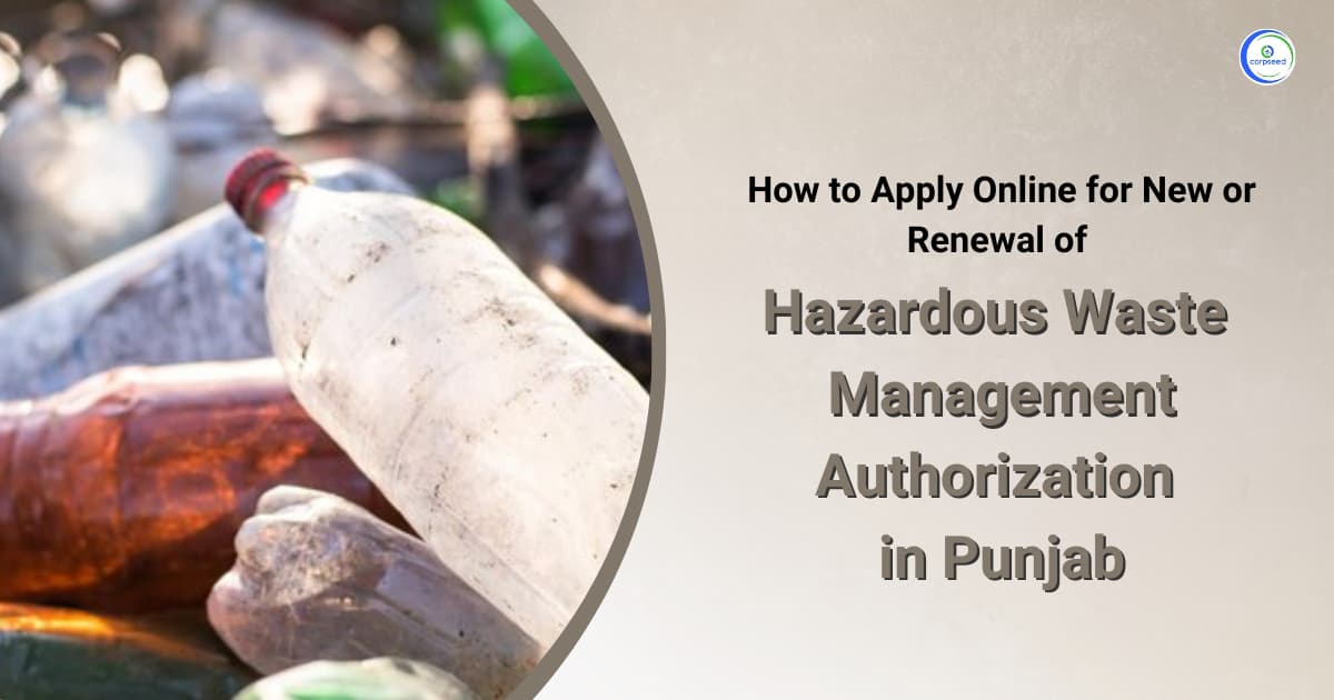 How To Apply Online For New or Renewal of Hazardous Waste Management Authorization in Punjab