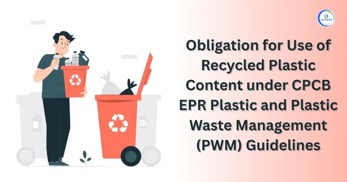 Obligation for Use of Recycled Plastic Content under CPCB EPR Plastic and Plastic Waste Management (PWM) Guidelines