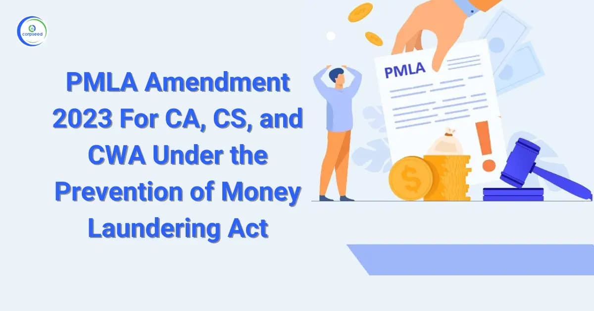 PMLA Amendment 2023 For CA, CS, and CWA Under the Prevention of Money Laundering Act