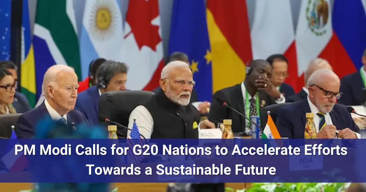 PM Modi Calls for G20 Nations to Accelerate Efforts Towards a Sustainable Future