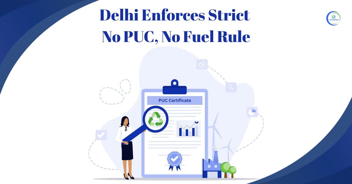 Delhi Enforces Strict No PUC, No Fuel Rule