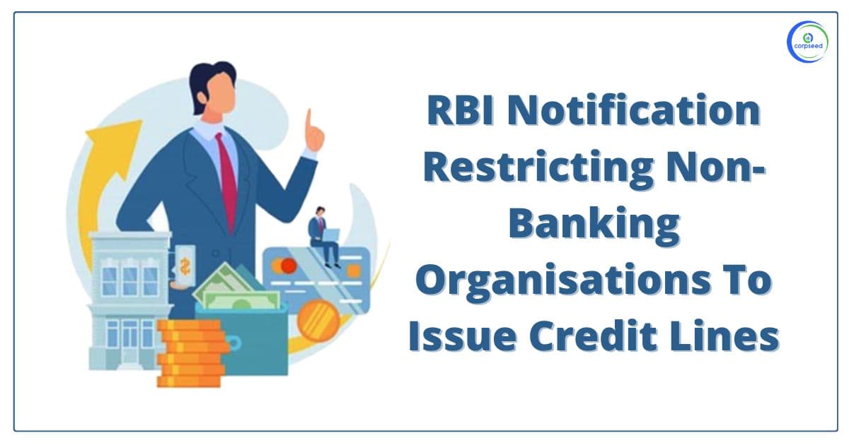 RBI Notification Restricting Non-Banking Organizations To Issue Credit Lines