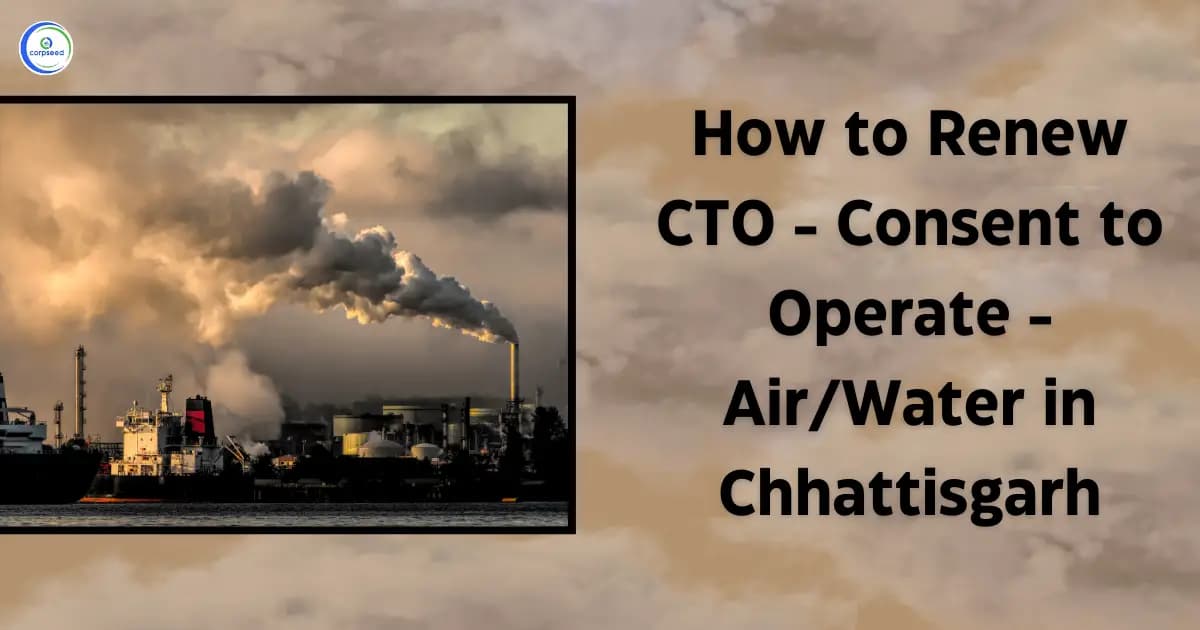 How to Renew Consent to Operate (CTO) Air/Water in Chhattisgarh