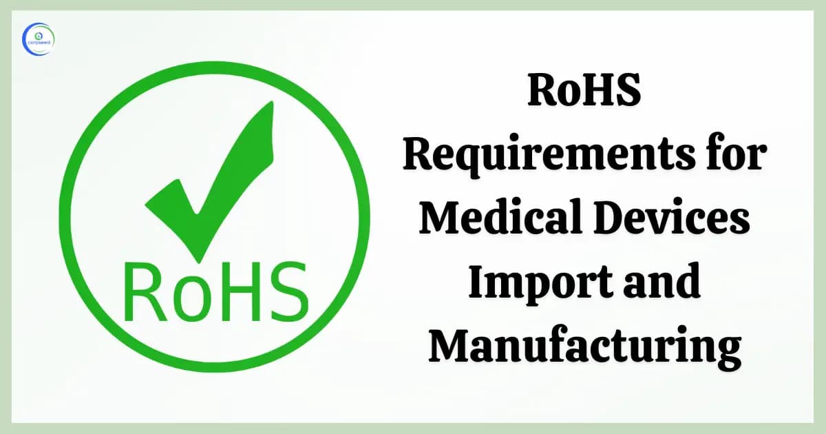 RoHS Requirements for Medical Devices Import and Manufacturing