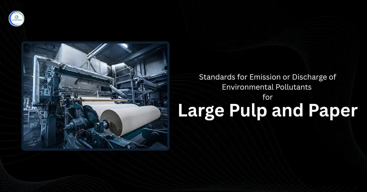 Standards for Emission or Discharge of Environmental Pollutants for Large Pulp and Paper
