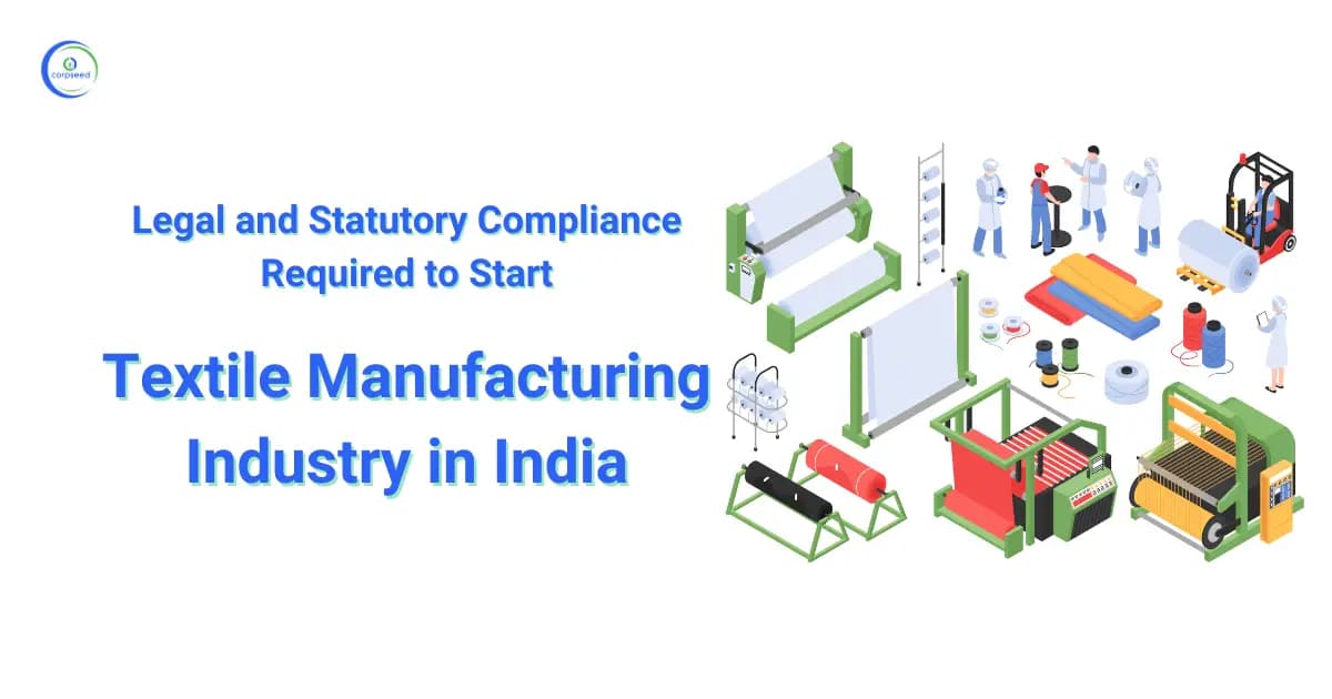 Legal and Statutory Compliance Required to Start Textile Manufacturing Industry in India