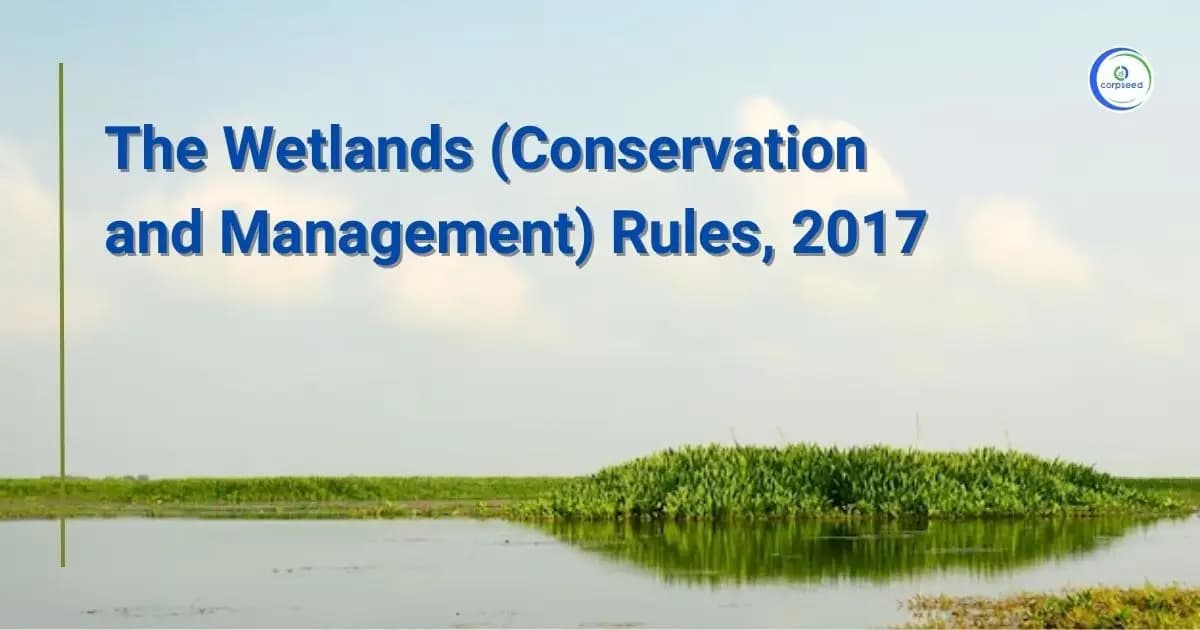 The Wetlands (Conservation and Management) Rules, 2017