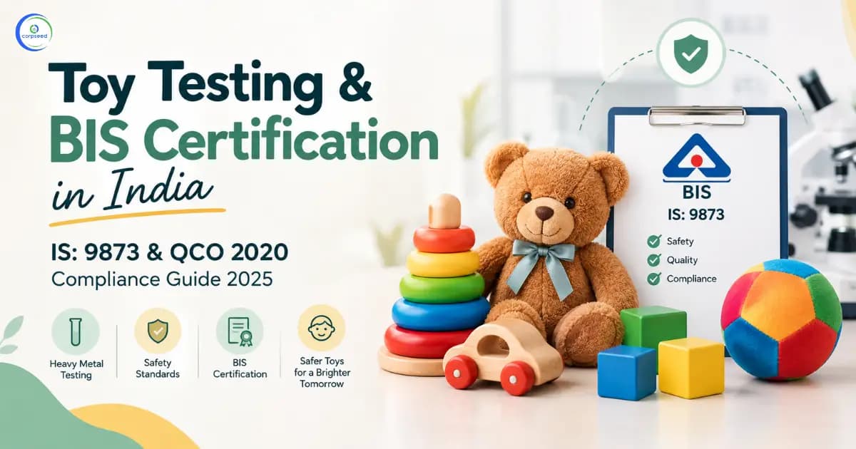 Toy Testing & BIS Certification in India: IS: 9873 & QCO 2020 Compliance Guide 2026