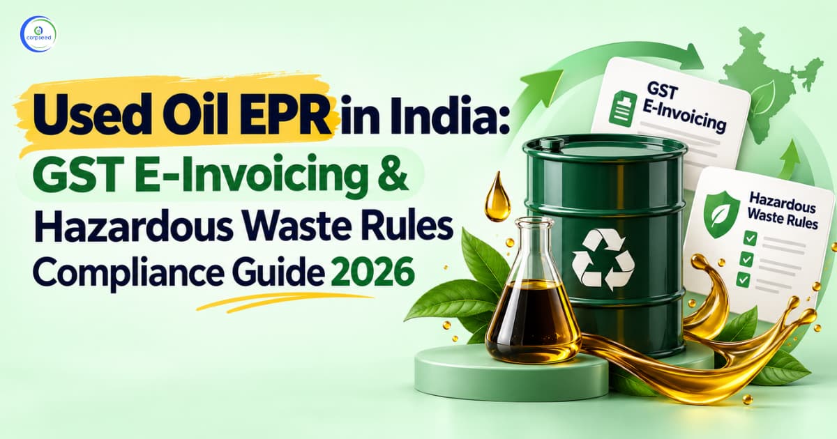 Used Oil EPR in India: GST E-Invoicing & Hazardous Waste Rules Compliance Guide 2026