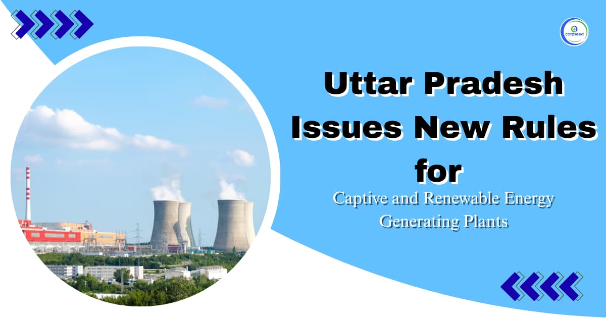 Uttar Pradesh Issues New Rules for Captive and Renewable Energy Generating Plants