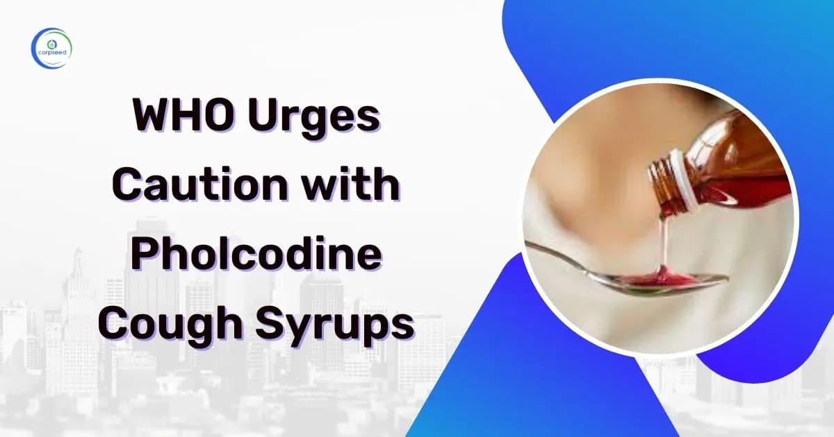 WHO Urges Caution with Pholcodine Cough Syrups