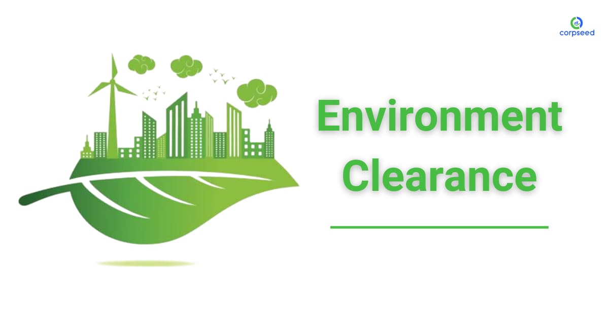 What is Environmental Clearance?