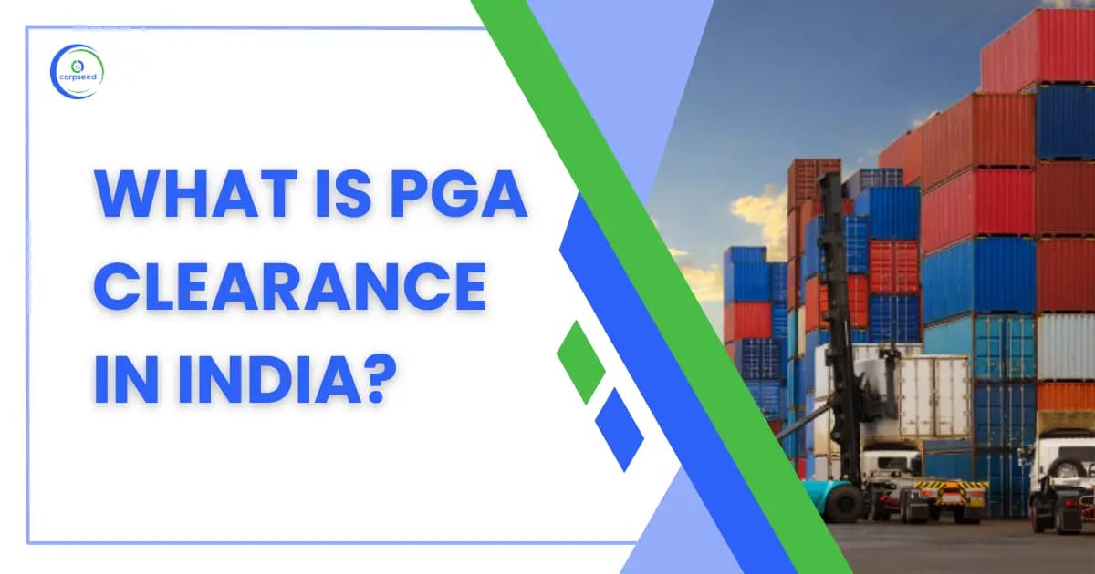 What is PGA Clearance in India?