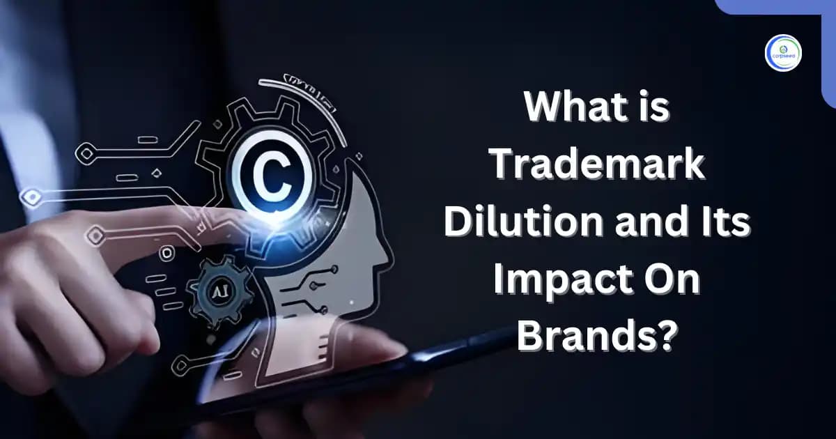 What is Trademark Dilution and Its Impact On Brands?