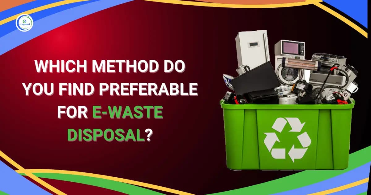 Which Method Do You Find Preferable for E-waste Disposal?