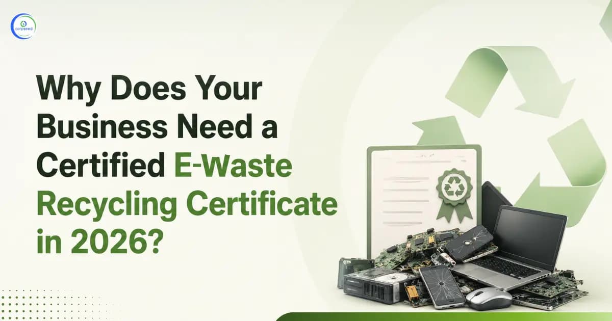 Why Does Your Business Need a Certified E-Waste Recycling Certificate in 2026?
