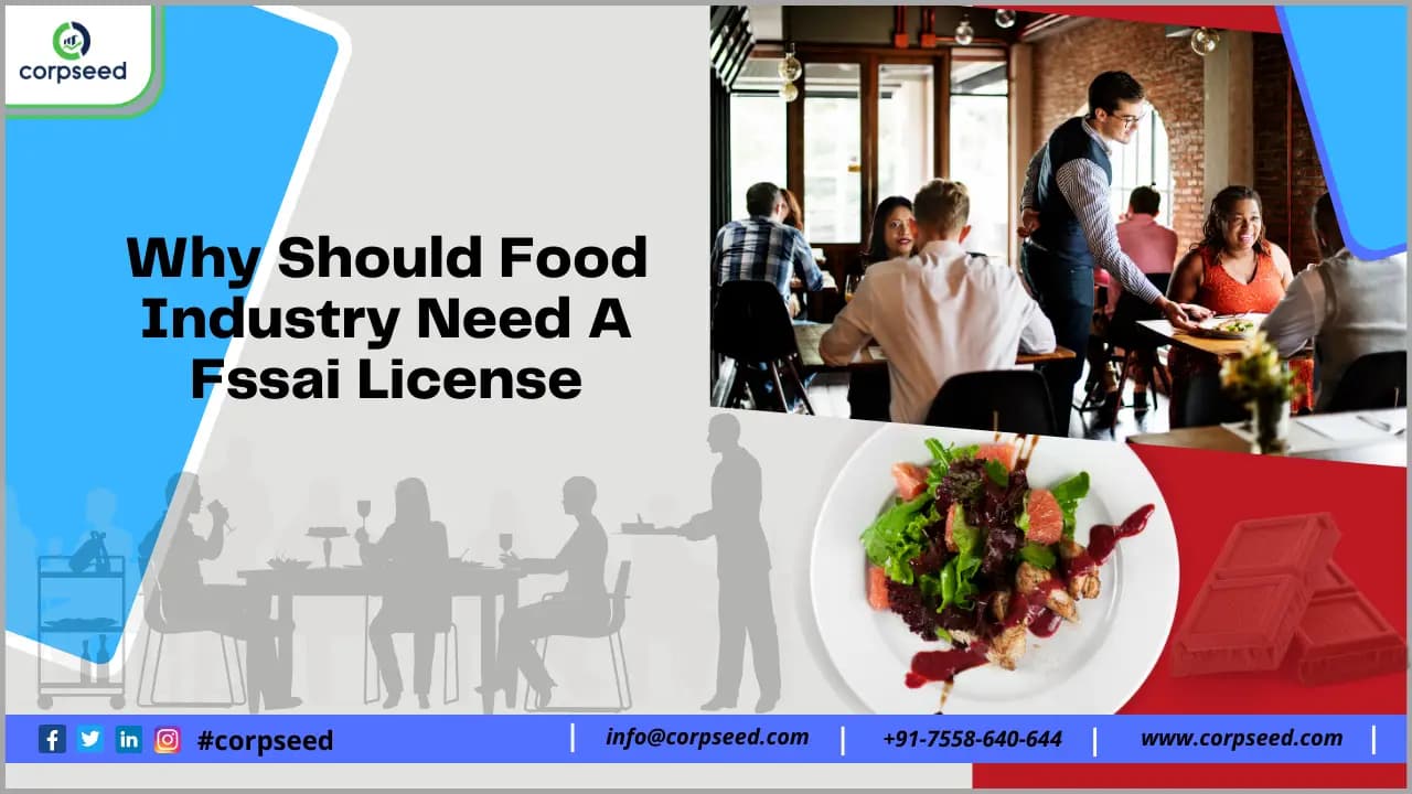 Why Should Food Industry Need A Fssai License