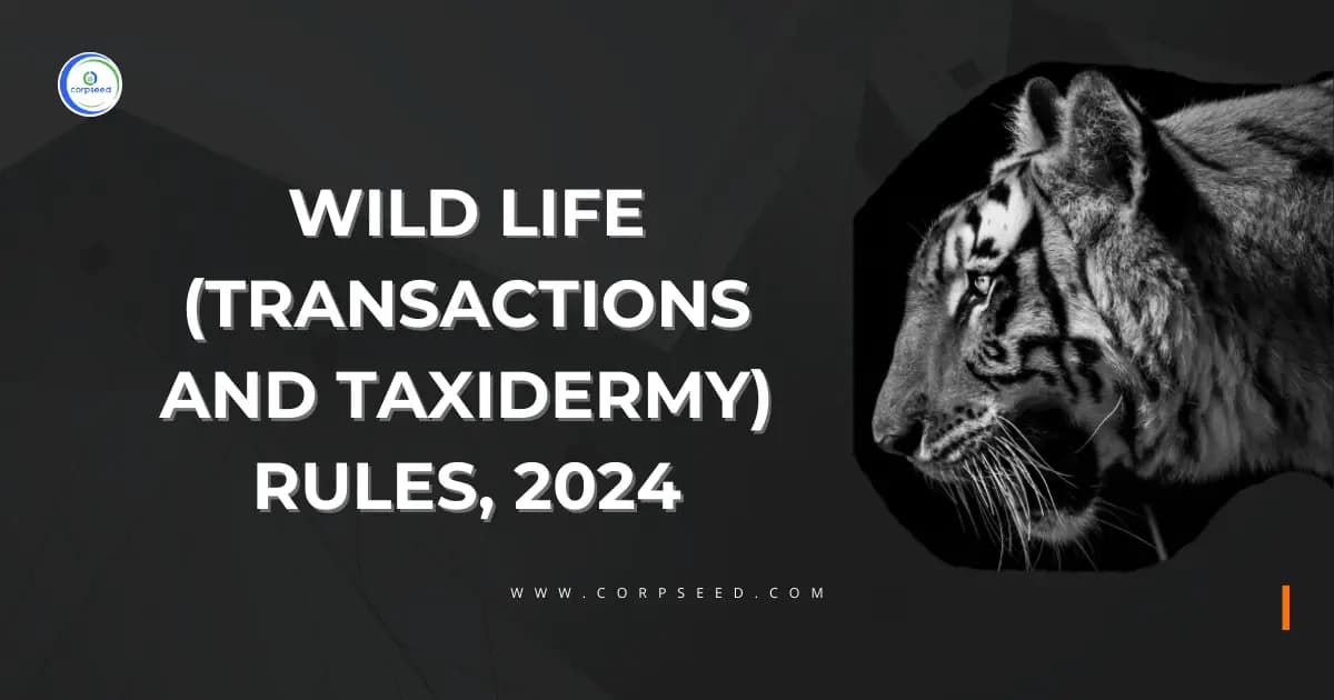 Wild Life (Transactions and Taxidermy) Rules, 2024