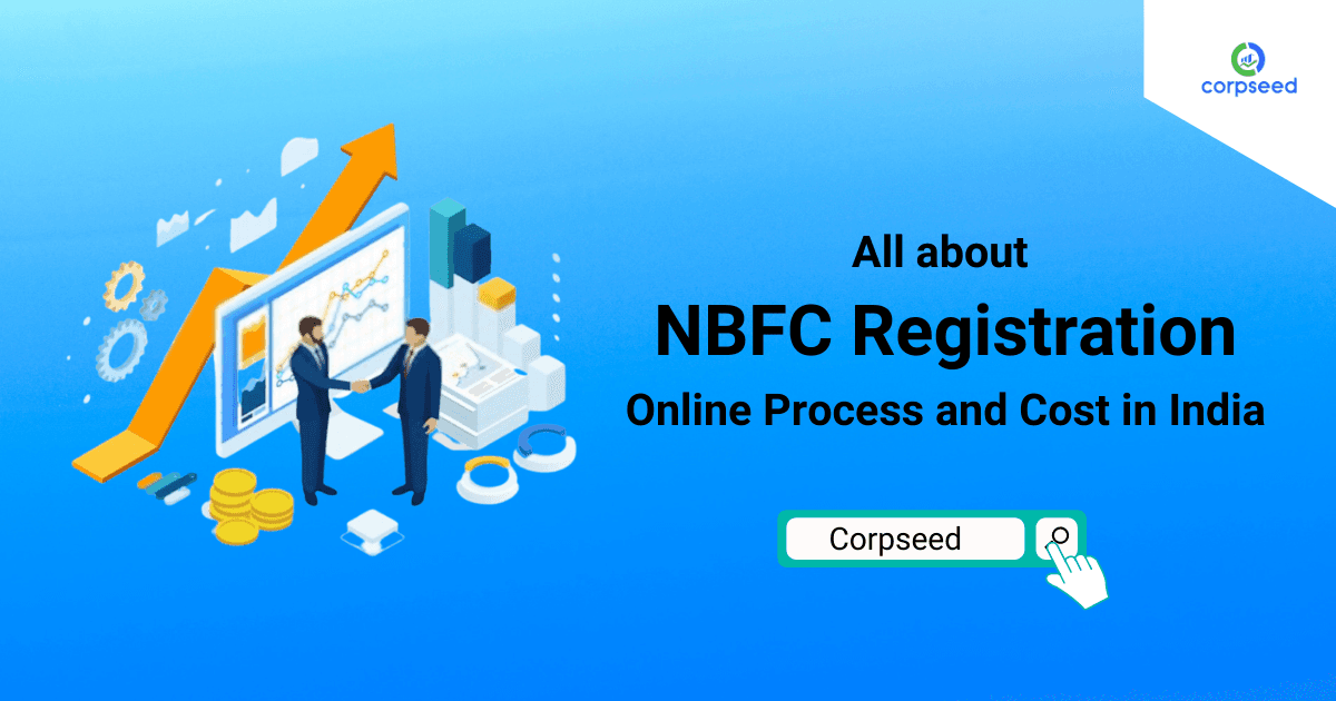 All about NBFC Registration Online Process and Cost in India