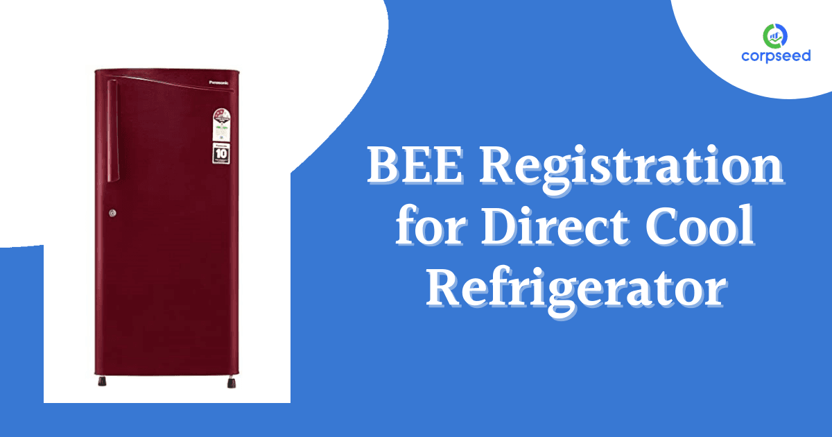 BEE Registration for Direct Cool Refrigerator