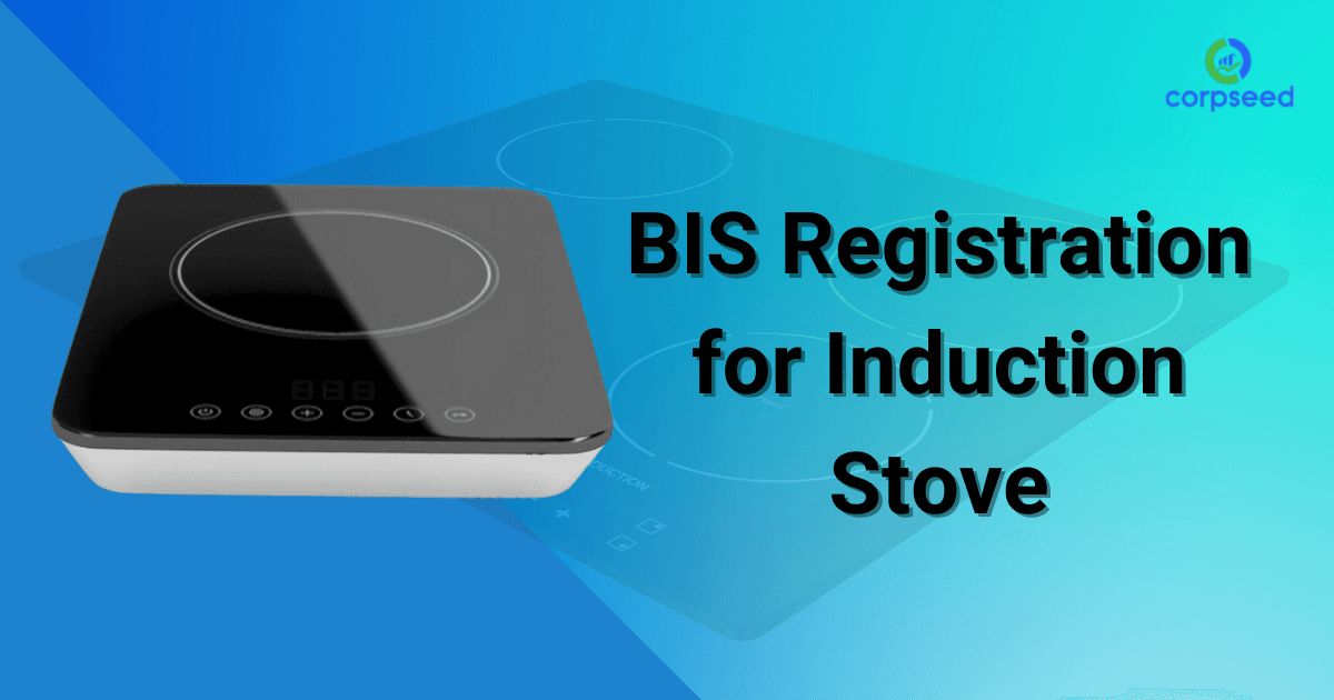 BIS Registration for Induction Stove