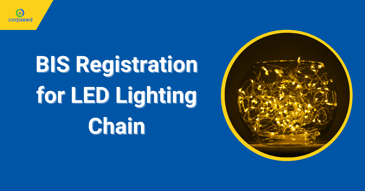 BIS Registration for LED Lighting Chain