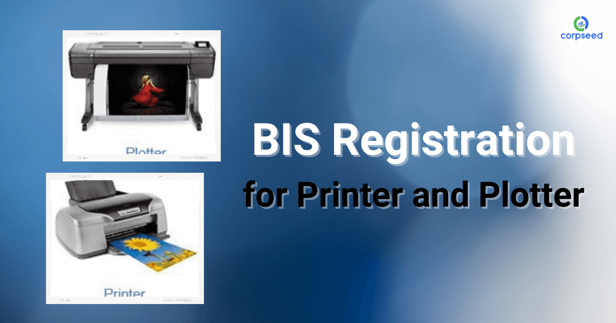 BIS Registration for Printer and Plotter