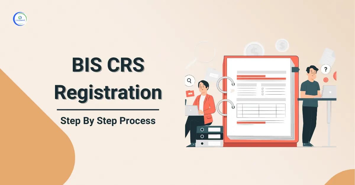 BIS CRS Registration: Step by Step Process