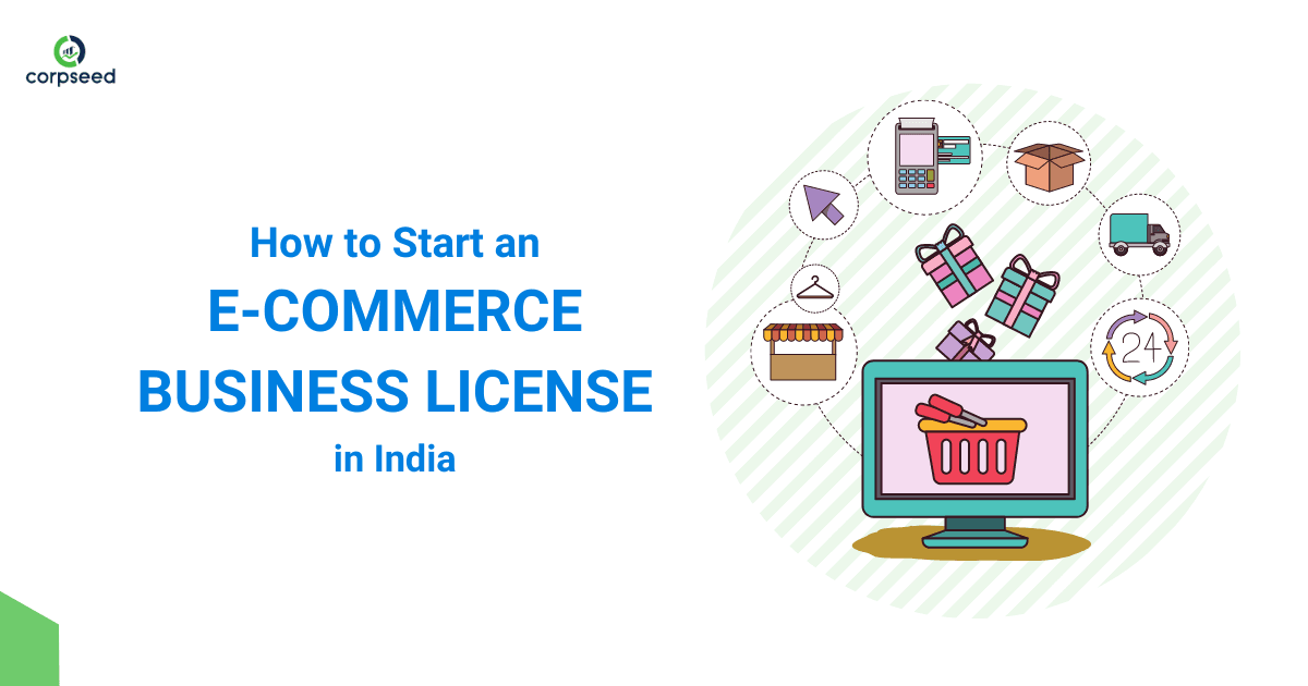 Legal Permissions Required to Start Ecommerce Business License in India