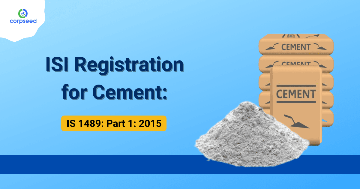 ISI Registration for Cement: IS 1489: Part 1: 2015