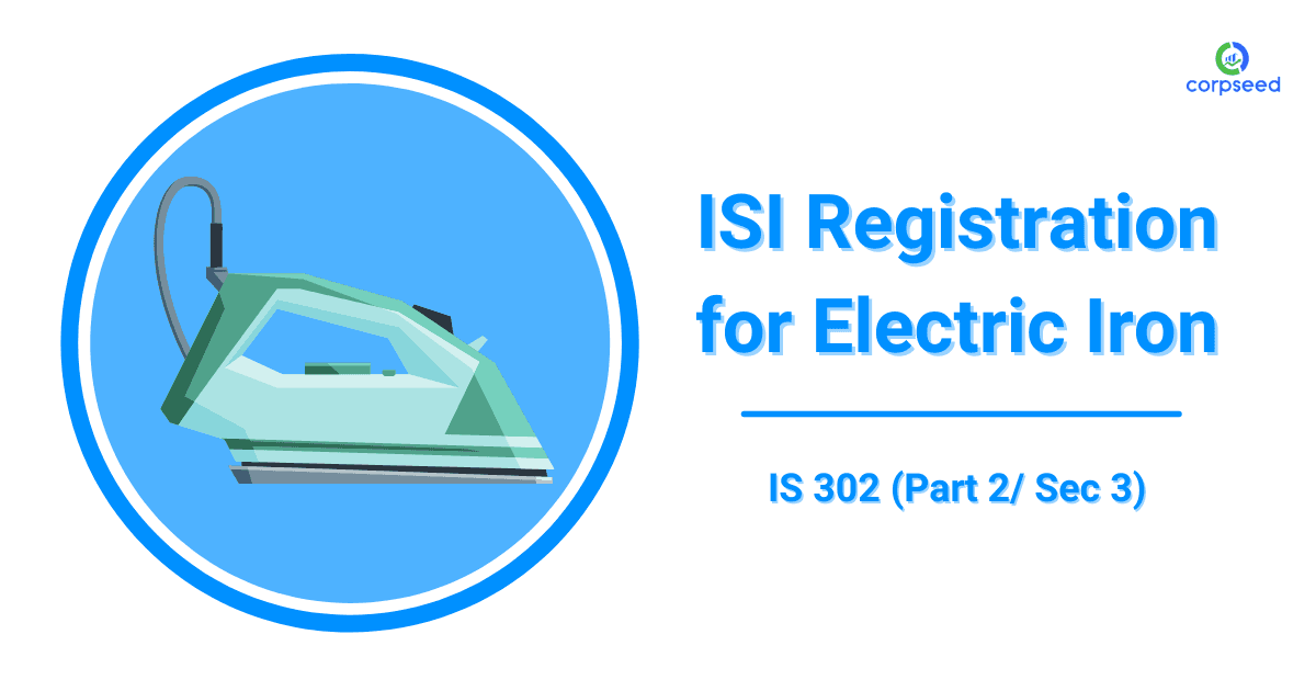 ISI Registration for Electric Iron IS 302 (Part 2/ Sec 3)