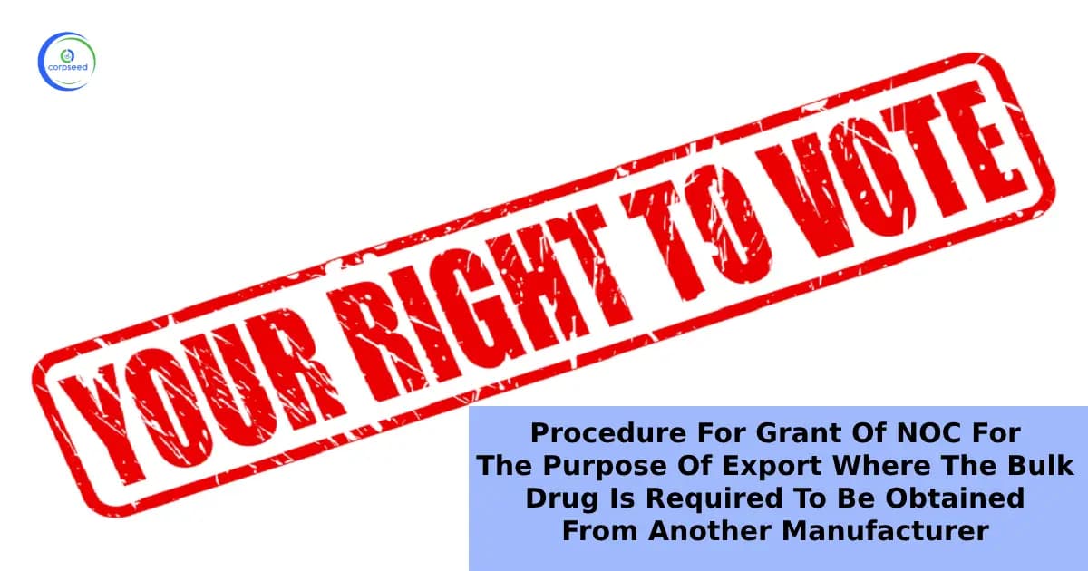 Procedure for grant of NOC for the purpose of export where the bulk drug is required to be obtained from another manufacturer