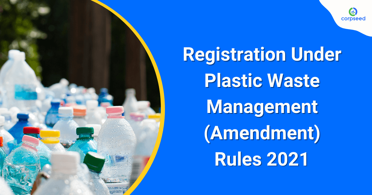 Registration under Plastic Waste Management (Amendment) Rules 2021