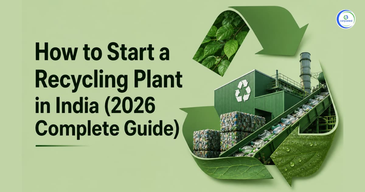 How to Start a Recycling Plant in India (2026 Complete Guide)
