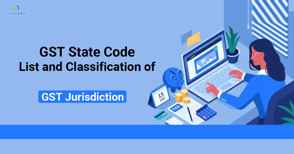 Gst Code List Pdf GST State Code List and Classification of GST Jurisdiction - Corpseed